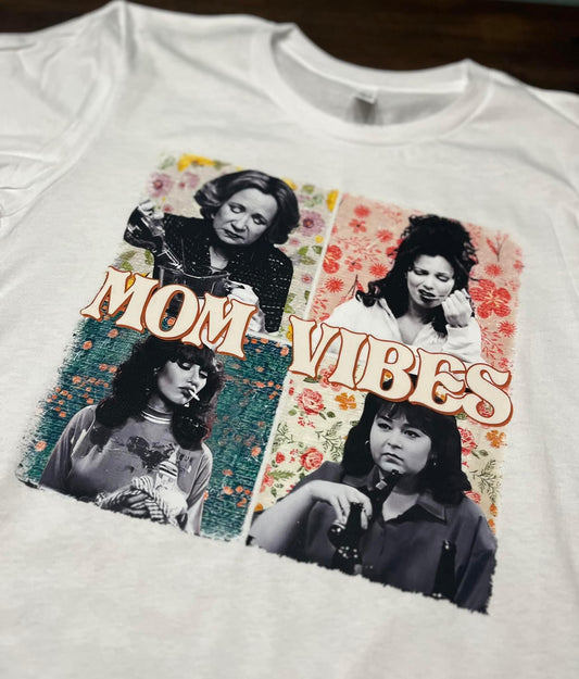 Mom Vibes T-Shirt