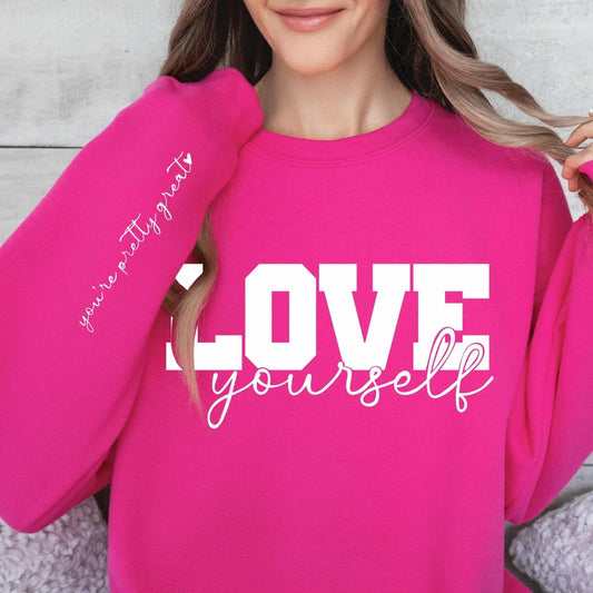 Love Yourself Crewneck Sweatshirt or T-Shirt