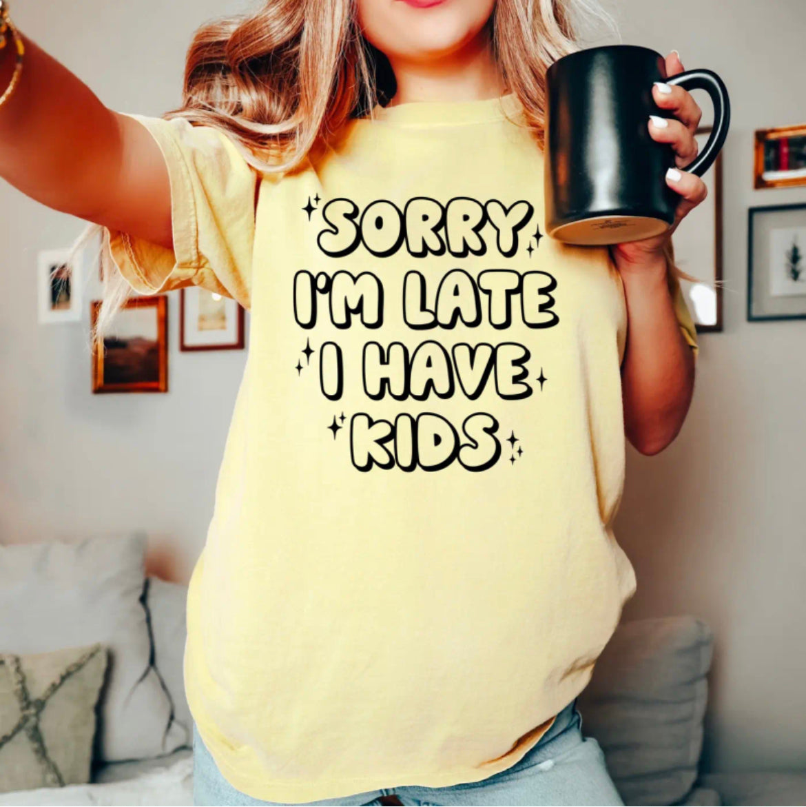 Sorry I’m Late Tshirt