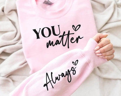 You Matter, Always