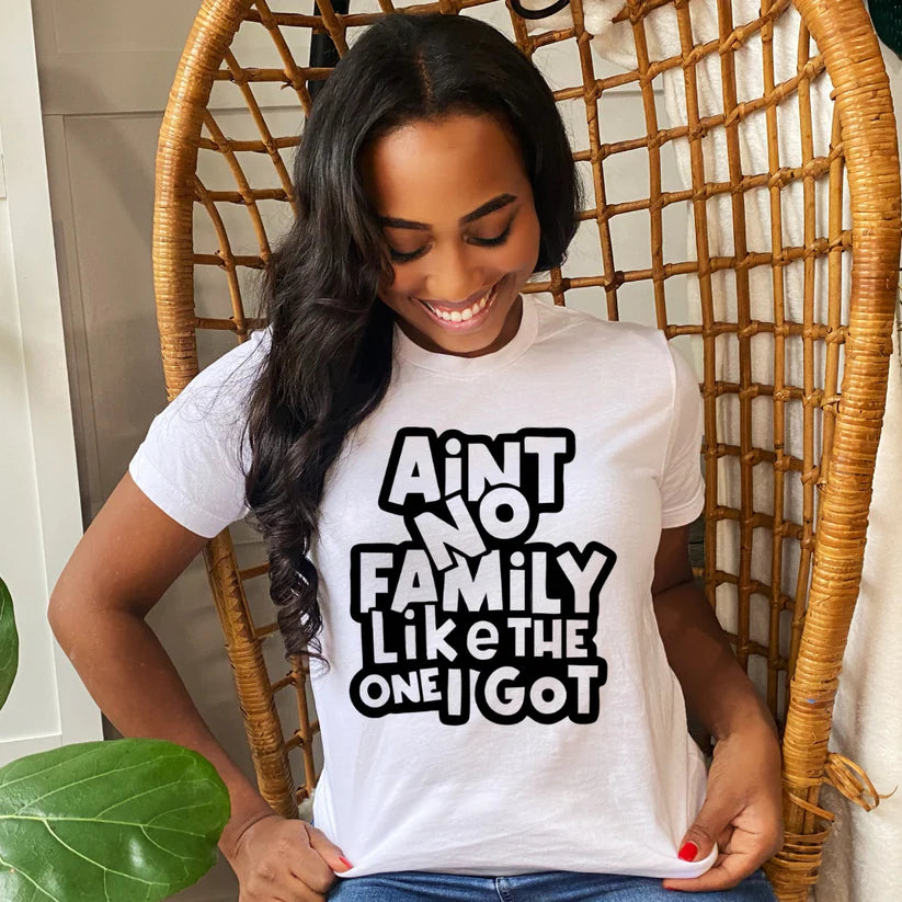 Aint No Family T-Shirt & Crew Sweatshirt