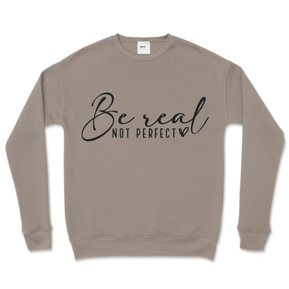 Be Real Crew Sweatshirt