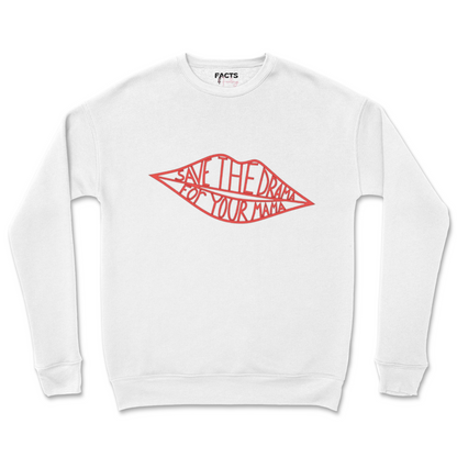 Save the Drama Crew Sweatshirt