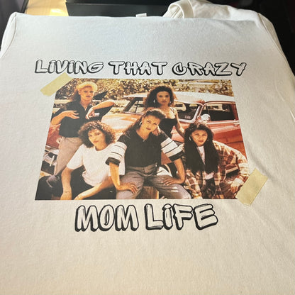 Living That Crazy Mom Life T-Shirt