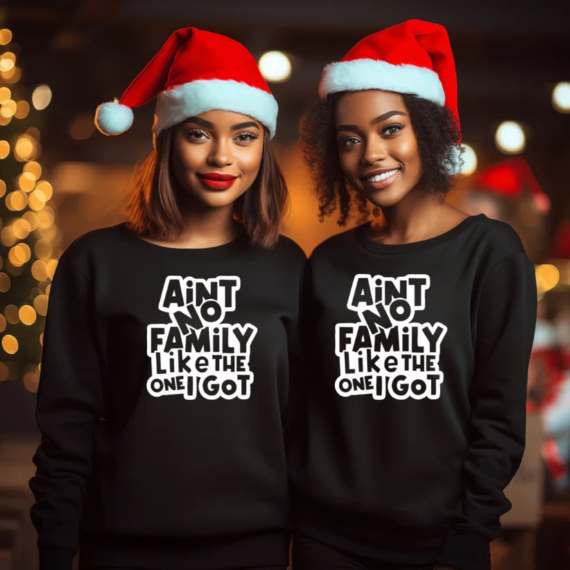 Aint No Family T-Shirt & Crew Sweatshirt