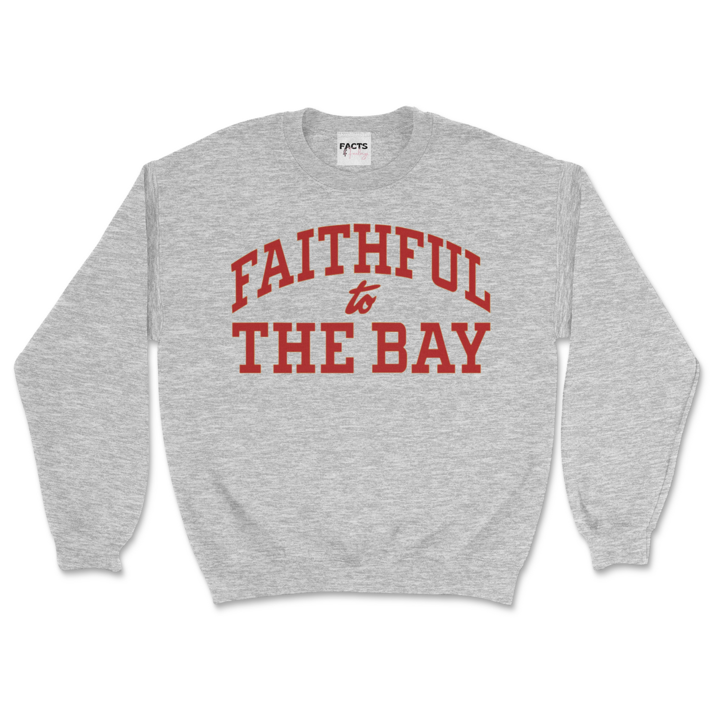 Faithful To the Bay Crewneck Sweatshirt/Hoodie