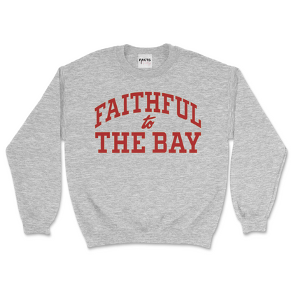 Faithful To the Bay Crewneck Sweatshirt/Hoodie